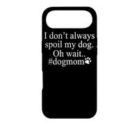 Je ne gâte Pas Toujours Mon Chien Oh attends - Dog Mom Funny Coque pour iPhone Air