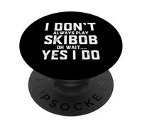 Je ne Joue Pas Toujours à Ski Bob Oh attends... Oui, Je Fais du Ski bob Amusant PopSockets PopGrip Adhésif