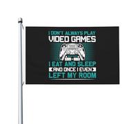 Je Ne Joue Pas Toujours Aux Jeux Vidéo. Parfois, Je Mange Et Je Dors, Et Une Fois, J'Ai Même Quitté Ma Chambre. Drapeaux Décoratif Durable Garden Flag Colorée Drapeaux De Jardin 90X150 Cm