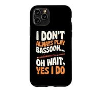 Je ne Joue Pas Toujours du basson Oh attends, Oui, Je Le Fais Coque pour iPhone 11 Pro