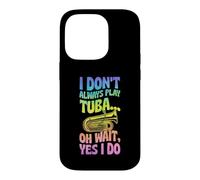 Je ne Joue Pas Toujours du Tuba Oh attends, Oui, Je Le Fais Coque pour iPhone 14 Pro