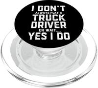 Je ne Joue Pas Toujours Un Chauffeur de Camion PopSockets PopGrip pour MagSafe