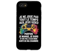 Je Ne Joue Pas Tout Le Temps Aux Jeux Vidéo Humour Gamer Coque pour iPhone SE (2020) / 7/8