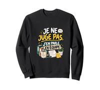 Je Ne Juge Pas J’en Parle en Équipe Éducateur Spécialisé Sweatshirt