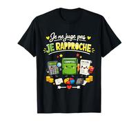 Je ne Juge Pas Je me rapproche de l'humour Comptable T-Shirt