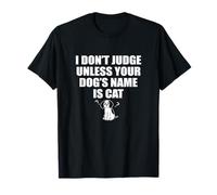 Je ne Juge Que si Le nom de Votre Chien est Cat Veterinary Receptionist T-Shirt