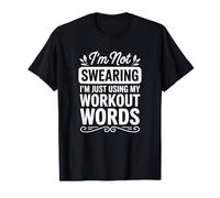 Je ne Jure Pas Que j'utilise Juste Mes Mots d'entraînement T-Shirt