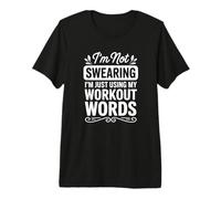 Je ne Jure Pas Que j'utilise Juste Mes Mots d'entraînement T-Shirt Haut de Gamme