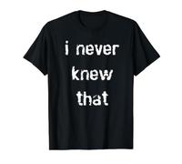 Je ne l'ai jamais su T-Shirt Graphique avec Valeur, Homme, Noir, M