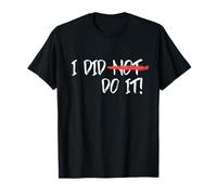 Je ne l'ai Pas Fait : déclaration innocente et drôle T-Shirt