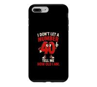 Je ne Laisse Pas Un Chiffre 40 me dire Quel âge J'Ai Coque pour iPhone 7 Plus/8 Plus