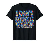 Je ne Lutte Pas Contre l'Autisme, Je suis très douée pour ça T-Shirt Graphique avec Valeur