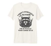 Je ne Lutte Pas Contre l'Autisme, Je suis Vraiment très douée pour ça T-Shirt Haut de Gamme