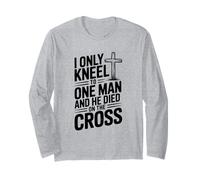 Je ne m'agenouille Que Devant Un Seul Homme, il est Mort sur la Croix Manche Longue