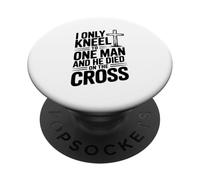 Je ne m'agenouille Que Devant Un Seul Homme, il est Mort sur la Croix PopSockets PopGrip Adhésif
