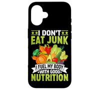 Je ne Mange Pas de malbouffe, Je nourris Mon Corps avec Une Bonne Nutrition Coque pour iPhone 16