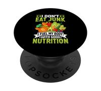 Je ne Mange Pas de malbouffe, Je nourris Mon Corps avec Une Bonne Nutrition PopSockets PopGrip Adhésif
