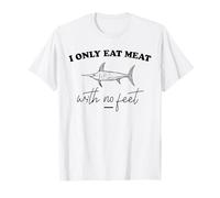 Je ne Mange Que de la Viande sans Pieds, mème Amusant T-Shirt