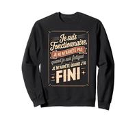 Je Ne M'arrête Pas Quand Je Suis Fatigué Sweatshirt