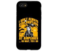 Je ne m'arrête pas toujours et regarde les avions oh attendez oui je le fais Coque pour iPhone SE (2020) / 7 / 8