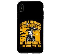 Je ne m'arrête pas toujours et regarde les avions oh attendez oui je le fais Coque pour iPhone XS Max