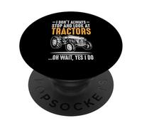 Je ne m'arrête Pas Toujours pour Regarder Les tracteurs Les propriétaires de tracteurs PopSockets PopGrip Adhésif