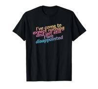 Je ne m'attends à Rien T-Shirt