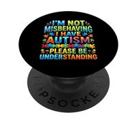 Je ne me comporte Pas Mal, J'Ai Une compréhension de l'Autisme PopSockets PopGrip Adhésif