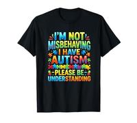 Je ne me comporte Pas Mal, J'Ai Une compréhension de l'Autisme T-Shirt