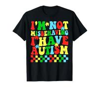 Je ne me comporte Pas Mal, Je suis autiste T-Shirt