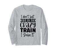 Je ne me contente Pas de Monter dans Un Train Fou, Je Le conduis de façon Amusante Manche Longue