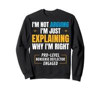Je ne me Dispose Pas. J'explique Simplement Pourquoi J'Ai Sweatshirt