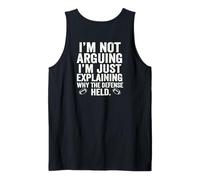 Je ne me Dispute Pas, j'explique Juste Pourquoi la défense a Tenu Débardeur