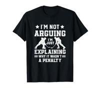 Je ne me Dispute Pas Juste en expliquant Pourquoi ce n'était Pas Une pénalité T-Shirt Graphique avec Valeur