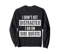 Je ne me Laisse Pas distraire, Je Fais des quêtes Secondaires Un Mois Amusant sur Le TDAH Sweatshirt