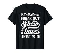 Je ne me Lance Pas Toujours dans Les émissions de Musique, Oh attends, Oui, Je Le Fais T-Shirt