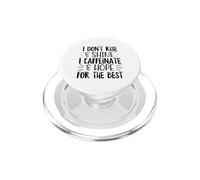 Je ne me lève Pas, Je Fais Briller la caféine, Dit Un Amateur de café drôle PopSockets PopGrip pour MagSafe