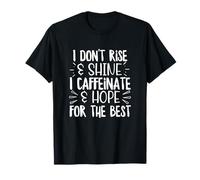 Je ne me lève Pas, Je Fais Briller la caféine, Dit Un Amateur de café drôle T-Shirt