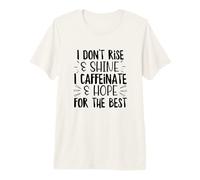 Je ne me lève Pas, Je Fais Briller la caféine, Dit Un Amateur de café drôle T-Shirt Haut de Gamme