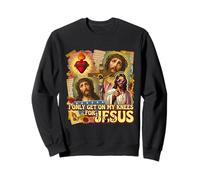 Je ne me Mets à Genoux Que pour la drôle de Foi de Jésus Sweatshirt