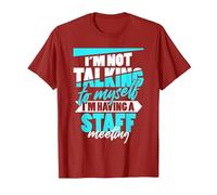 Je ne me Parle Pas à Moi-même... J'Ai Une réunion du Personnel ! T-Shirt