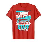 Je ne me Parle Pas à Moi-même... J'Ai Une réunion du Personnel ! T-Shirt