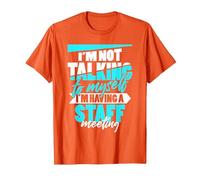 Je ne me Parle Pas à Moi-même... J'Ai Une réunion du Personnel ! T-Shirt