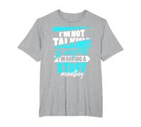 Je ne me Parle Pas à Moi-même... J'Ai Une réunion du Personnel ! T-Shirt