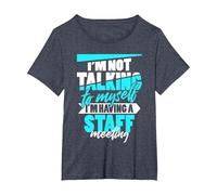 Je ne me Parle Pas à Moi-même... J'Ai Une réunion du Personnel ! T-Shirt, Femme Grandes Tailles, Bleu Chiné, 5X