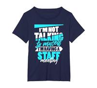 Je ne me Parle Pas à Moi-même... J'Ai Une réunion du Personnel ! T-Shirt, Femme Grandes Tailles, Bleu Marine, 3X