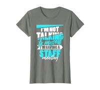 Je ne me Parle Pas à Moi-même... J'Ai Une réunion du Personnel ! T-Shirt, Femme, Vert Kaki chiné, M