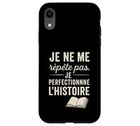 Je ne me répète Pas. Je perfectionne l'histoire. Coque pour iPhone XR