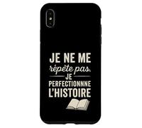 Je ne me répète Pas. Je perfectionne l'histoire. Coque pour iPhone XS Max