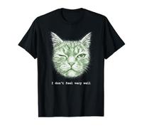 Je ne me Sens Pas Bien drôle et étrange Chat Qui a la Gueule de Bois T-Shirt Graphique avec Valeur